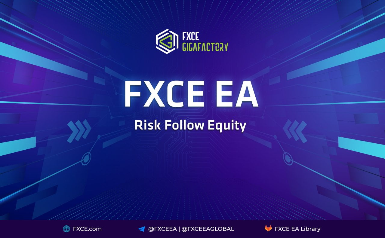 FXCE EA Risk Follow Equity