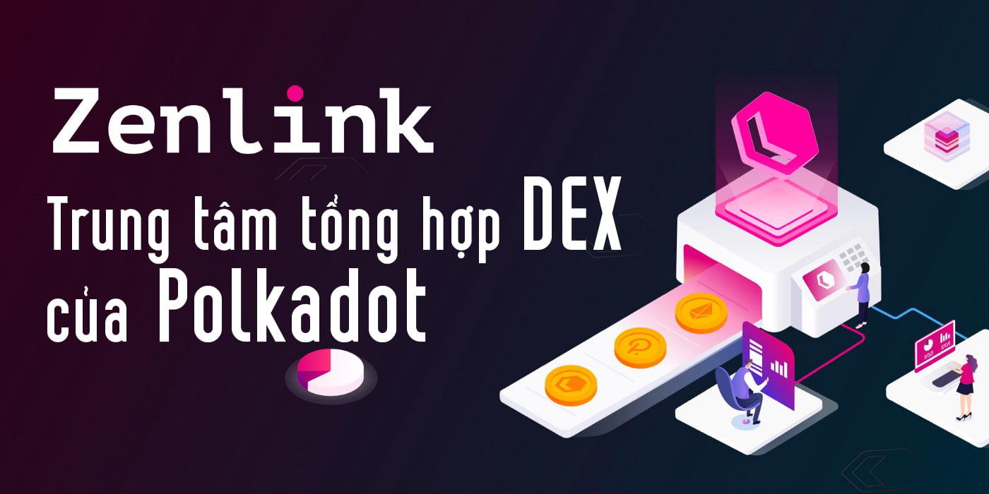 Zenlink - Trung tâm tổng hợp DEX của Polkadot