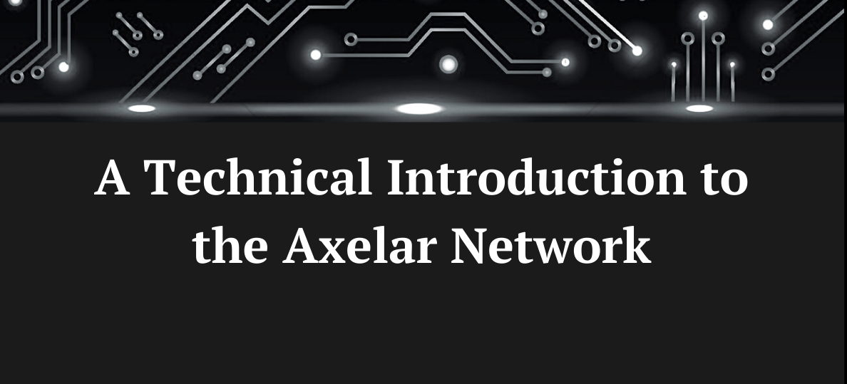 Giới thiệu Kỹ thuật về Axelar Network