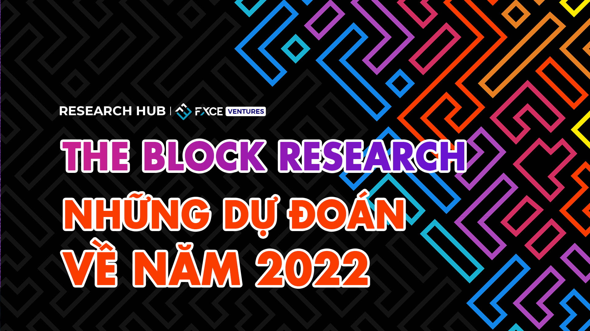 Những dự đoán về năm 2022 của The Block Research