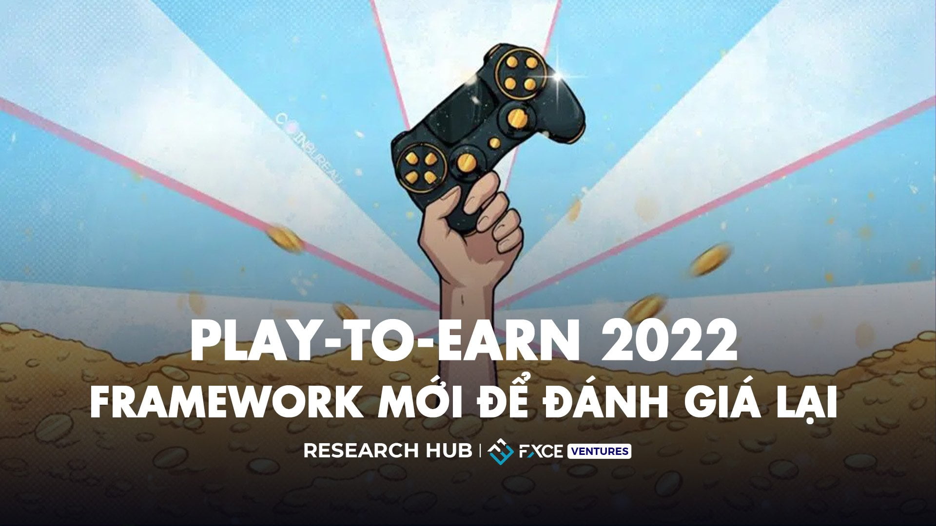 Tìm hiểu framework mới để đánh giá lại Play-to-Earn 2022