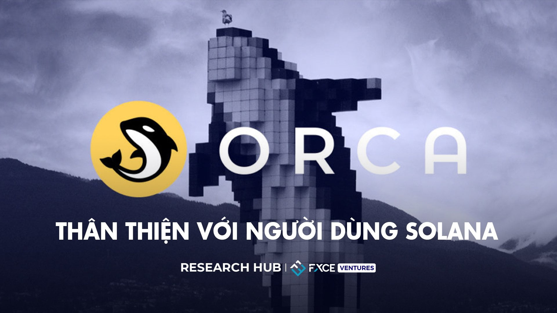Orca - AMM thân thiện với Người dùng trên Solana