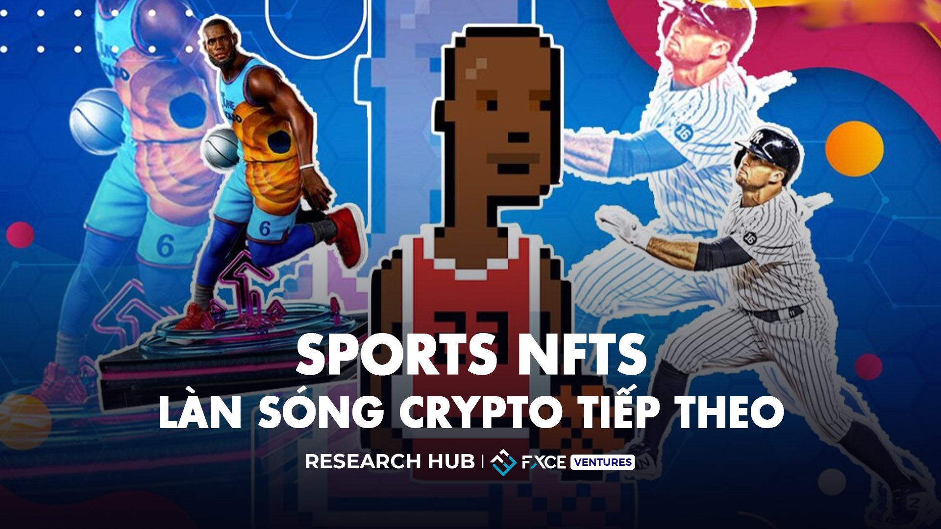 Sports NFTs - Đón chờ làn sóng crypto tuyệt đỉnh tiếp theo