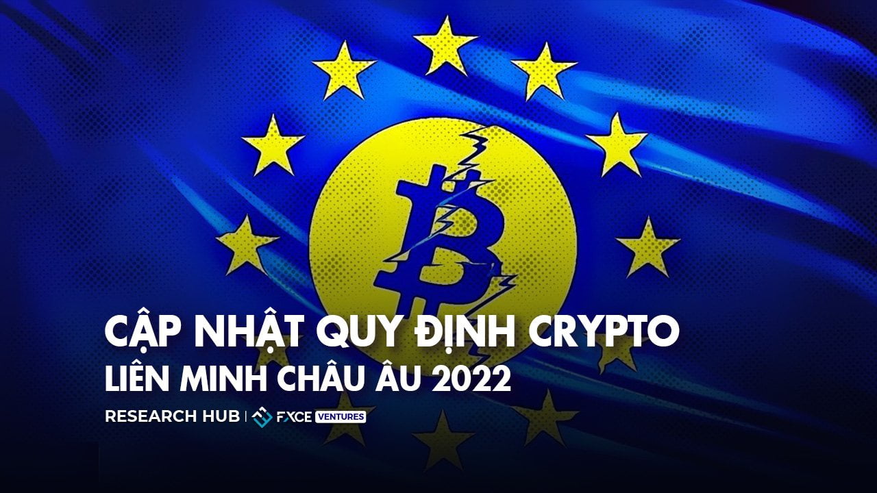 Cập nhật Quy định Crypto của Liên minh Châu Âu 2022