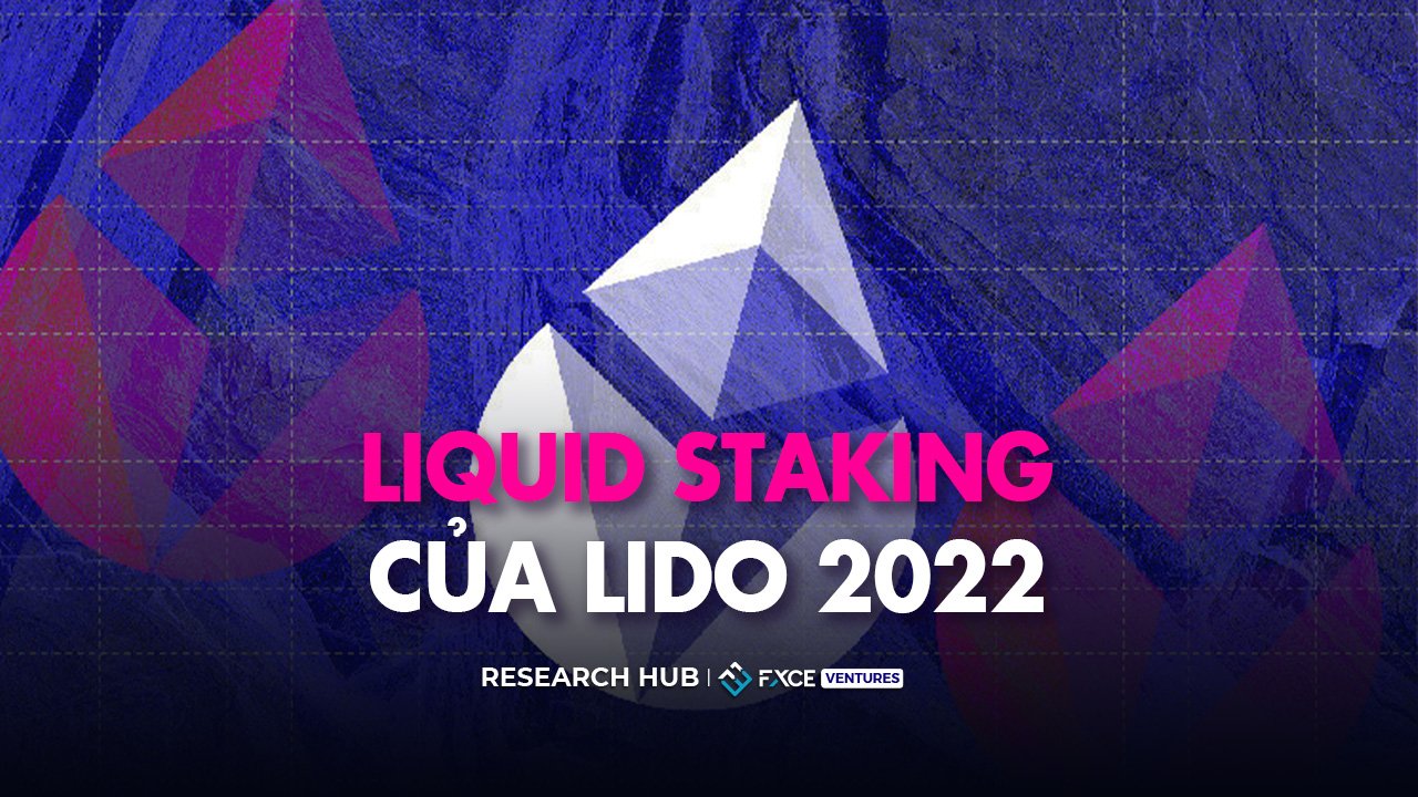 Đánh giá Liquid Staking của Lido 2022