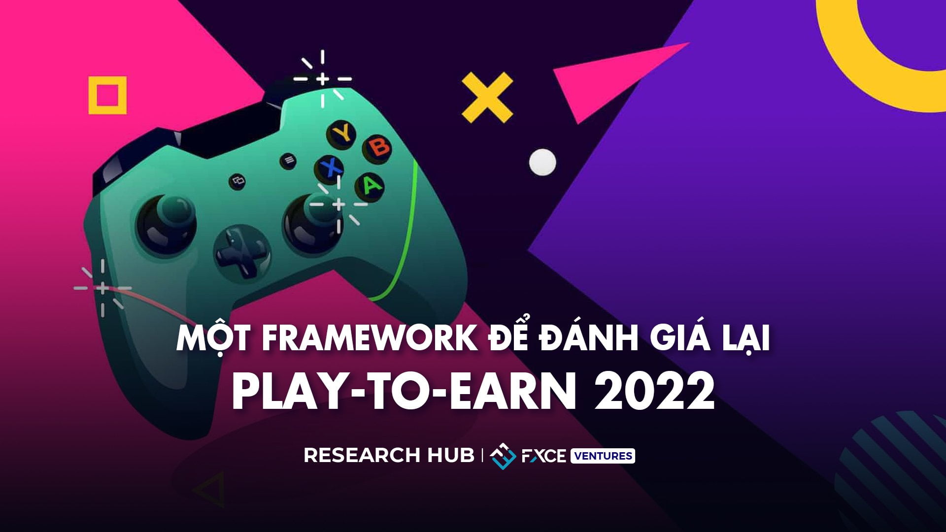 Một framework để đánh giá lại Play-to-Earn 2022