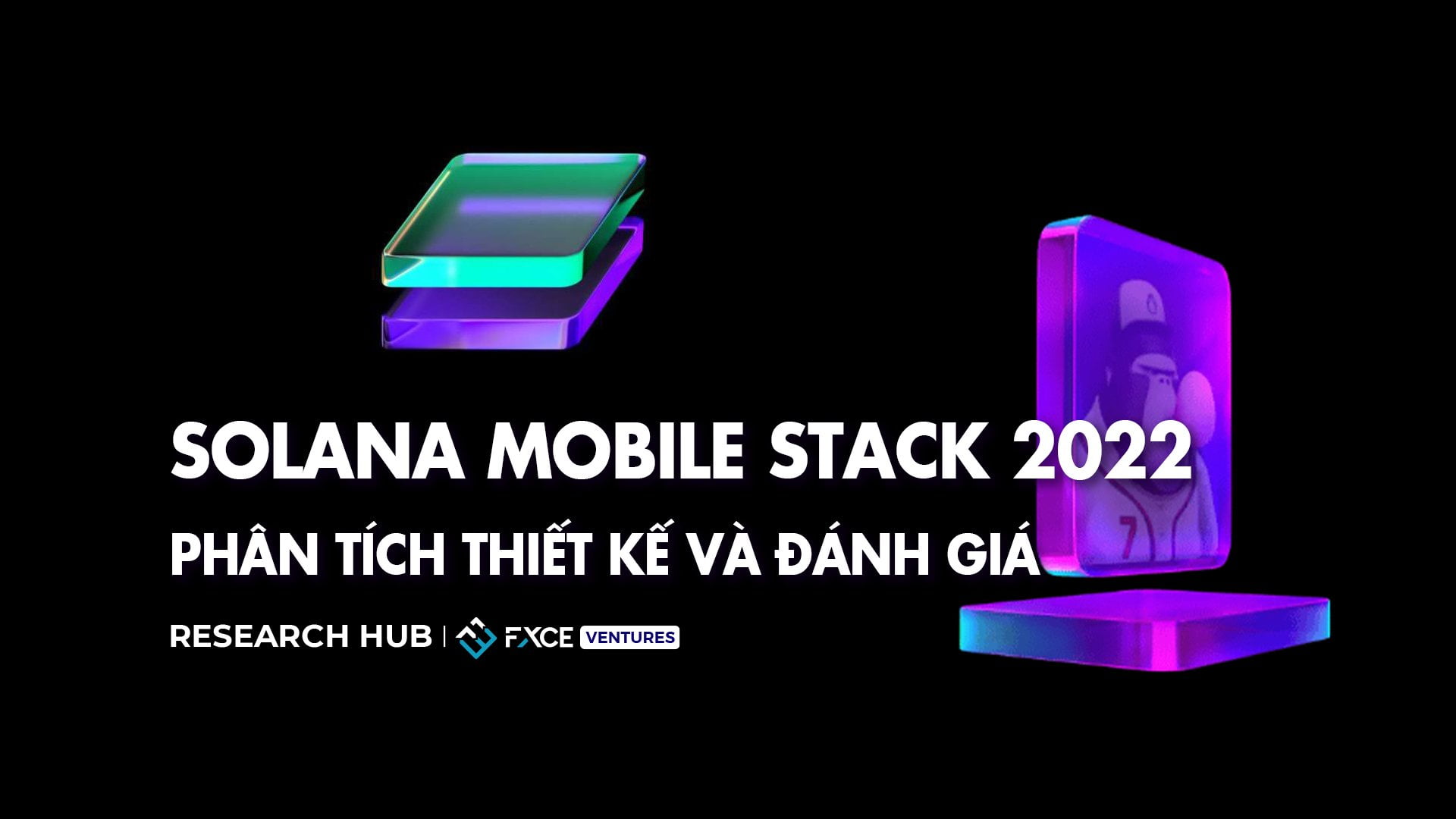 Solana Mobile Stack 2022 - Phân tích thiết kế và đánh giá