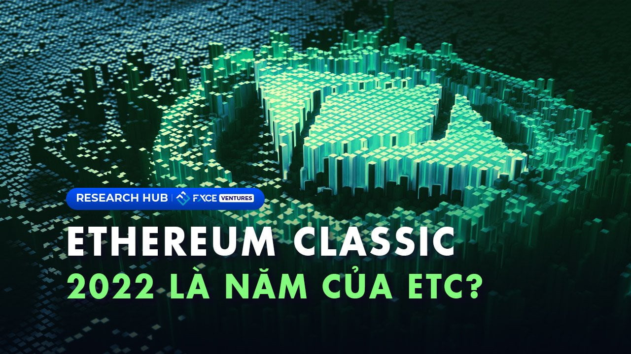 Ethereum Classic là gì? Liệu 2022 có phải là năm của ETC