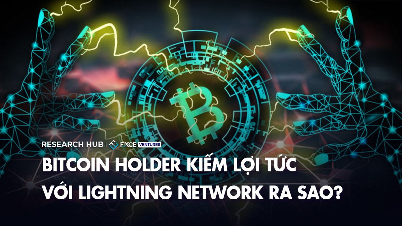 Bitcoin holder kiếm lợi tức với Lightning Network ra sao?