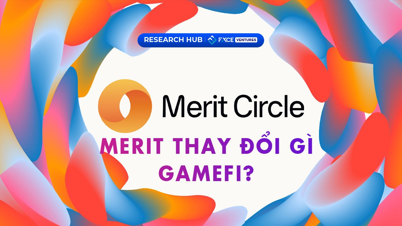 Merit Circle là gì? Merit mang những thay đổi gì đến GameFi?